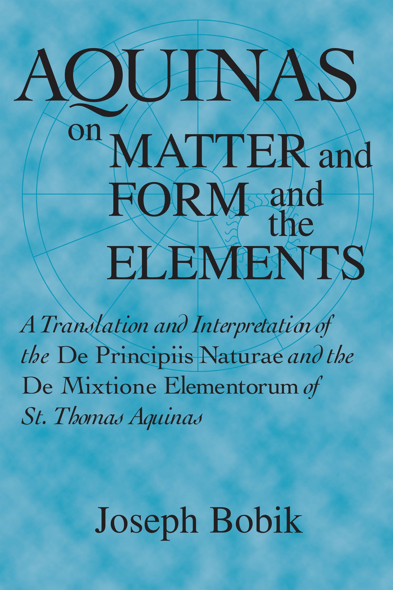 Cover image for Aquinas on Matter and Form and the Elements ISBN 9780268006532